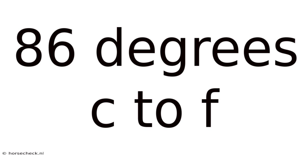 86 Degrees C To F
