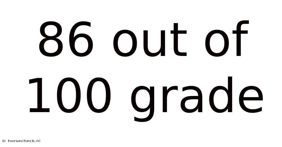 86 Out Of 100 Grade