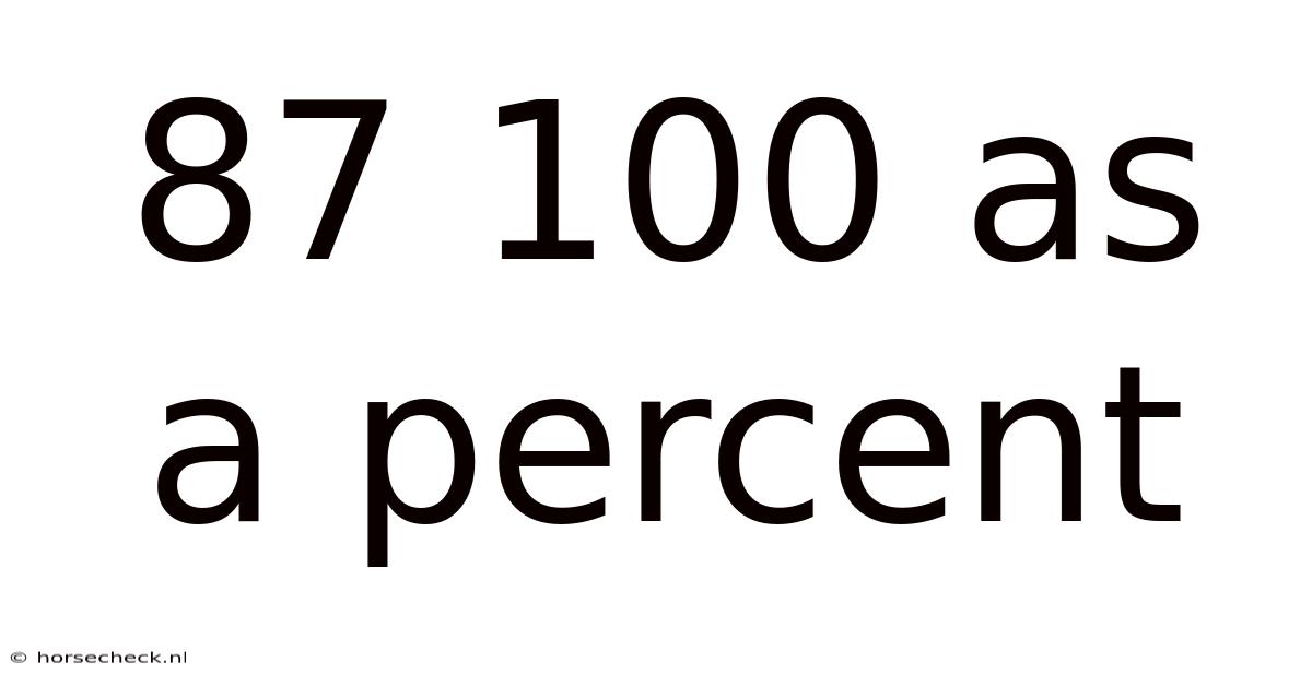 87 100 As A Percent