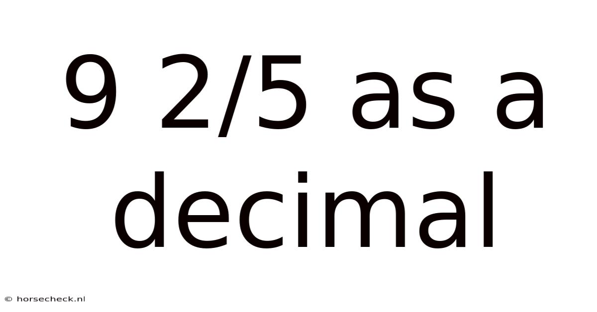 9 2/5 As A Decimal