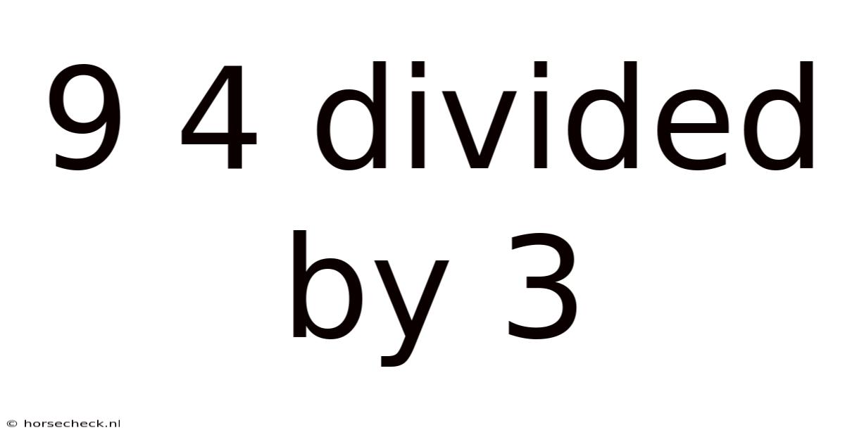 9 4 Divided By 3