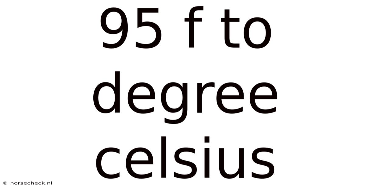 95 F To Degree Celsius