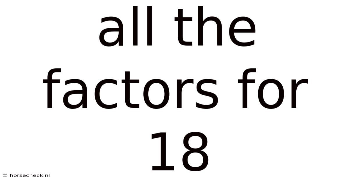 All The Factors For 18