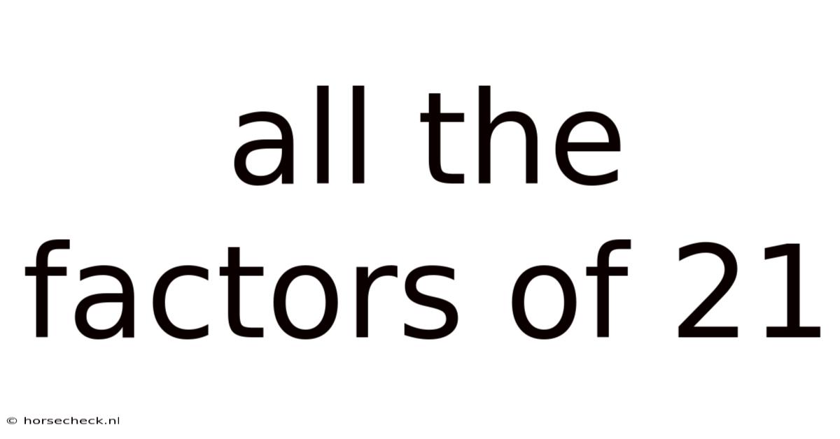 All The Factors Of 21
