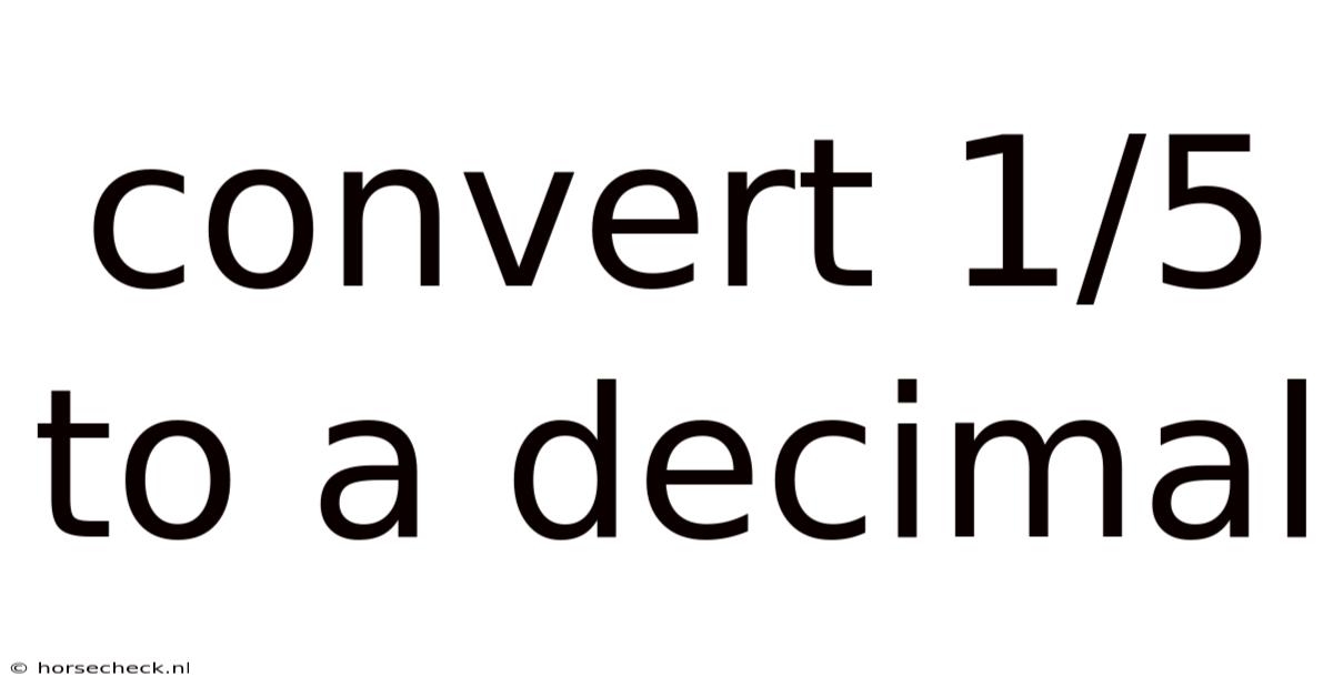 Convert 1/5 To A Decimal
