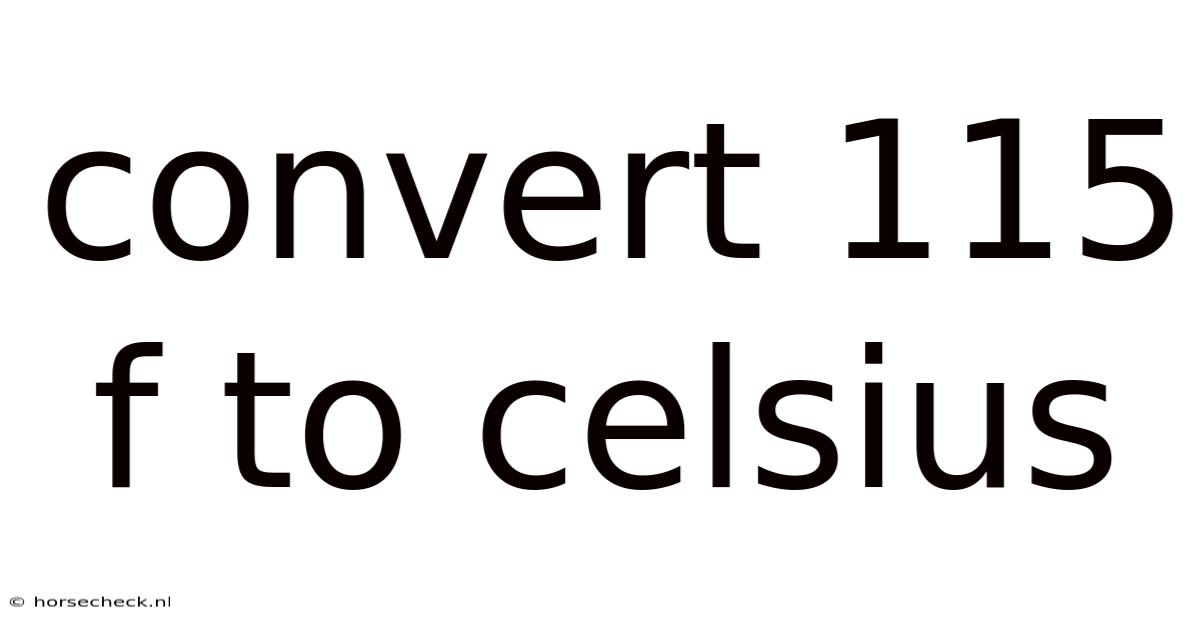 Convert 115 F To Celsius