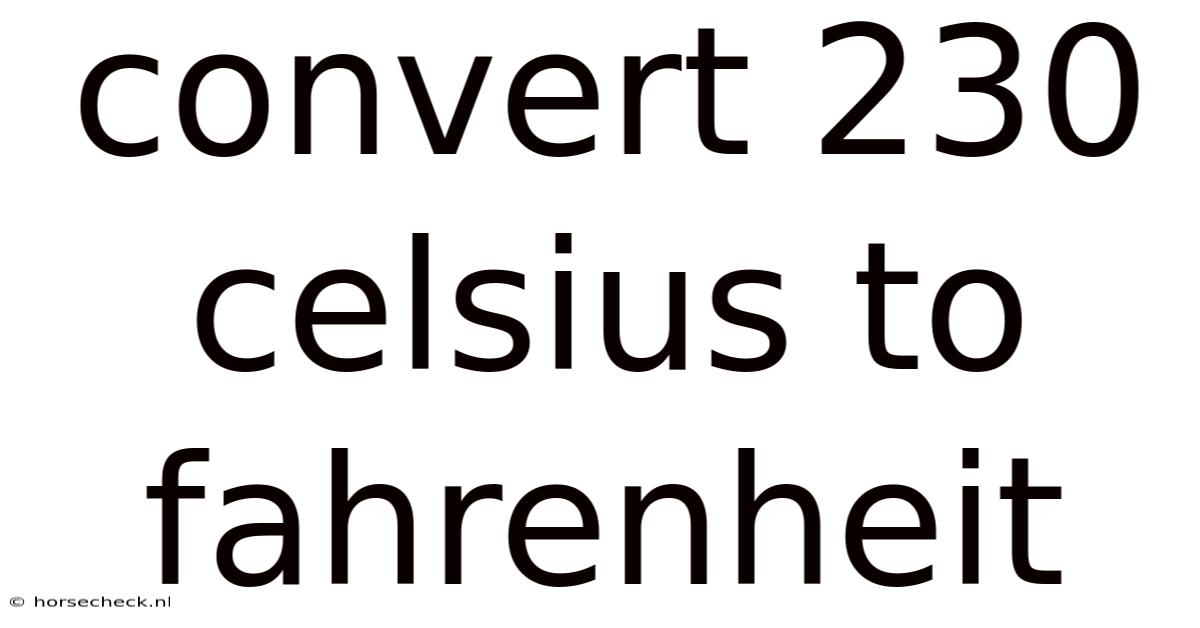 Convert 230 Celsius To Fahrenheit
