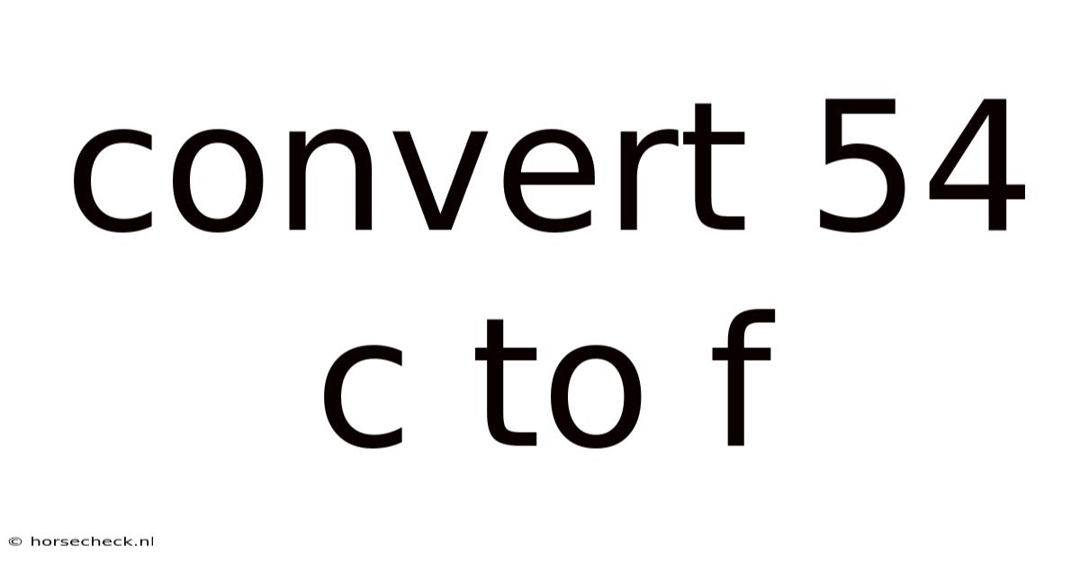 Convert 54 C To F