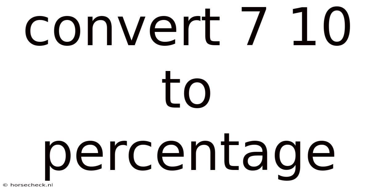 Convert 7 10 To Percentage