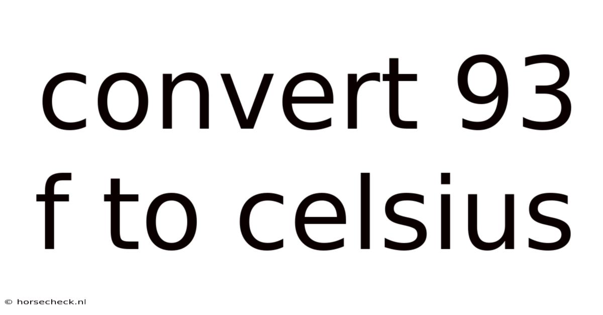 Convert 93 F To Celsius