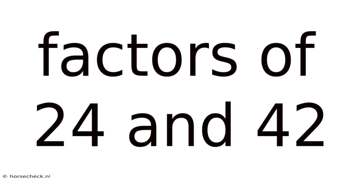 Factors Of 24 And 42