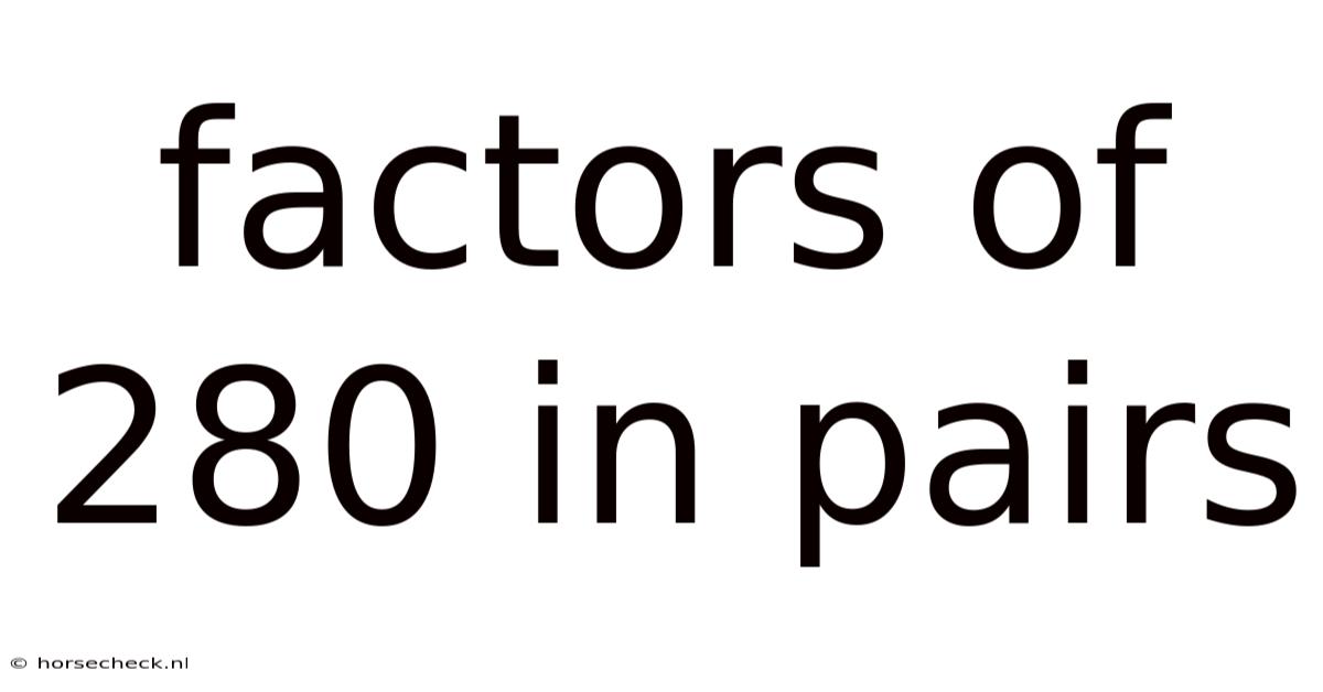 Factors Of 280 In Pairs