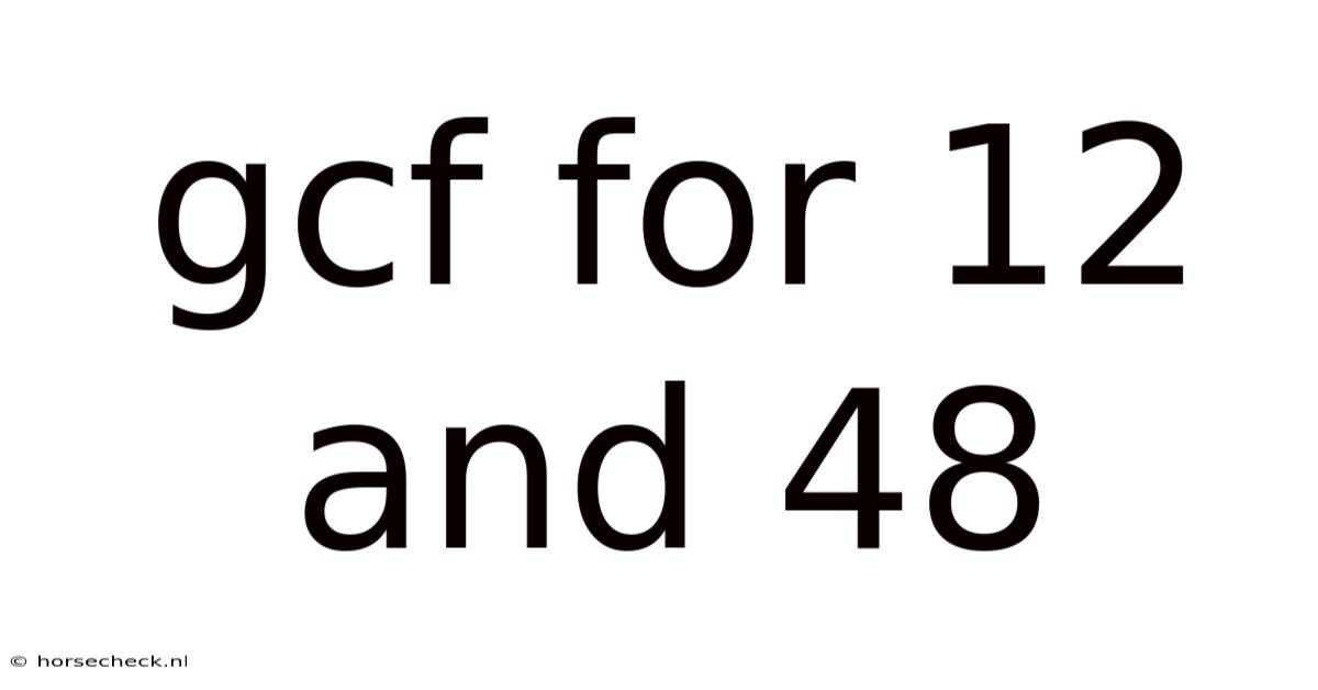 Gcf For 12 And 48