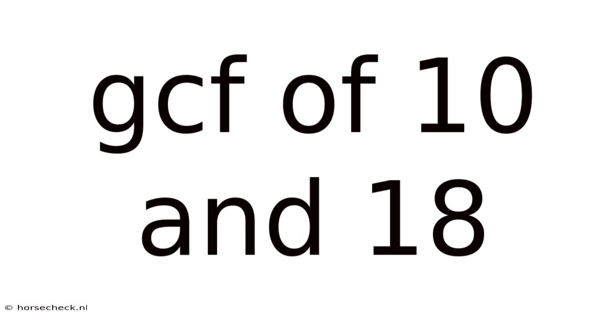 Gcf Of 10 And 18