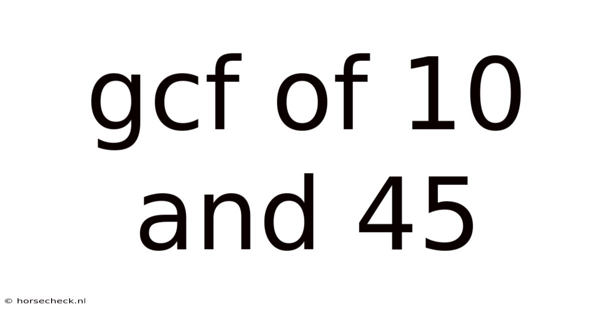 Gcf Of 10 And 45