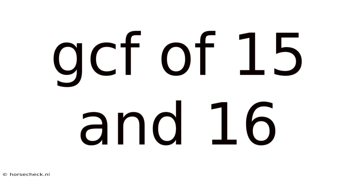 Gcf Of 15 And 16