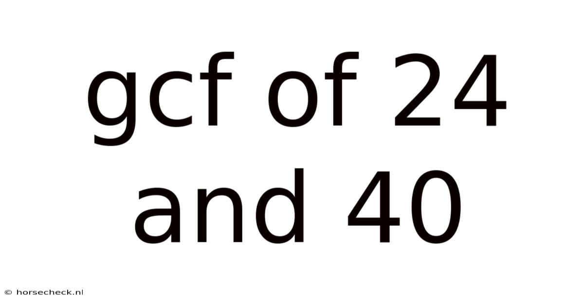 Gcf Of 24 And 40