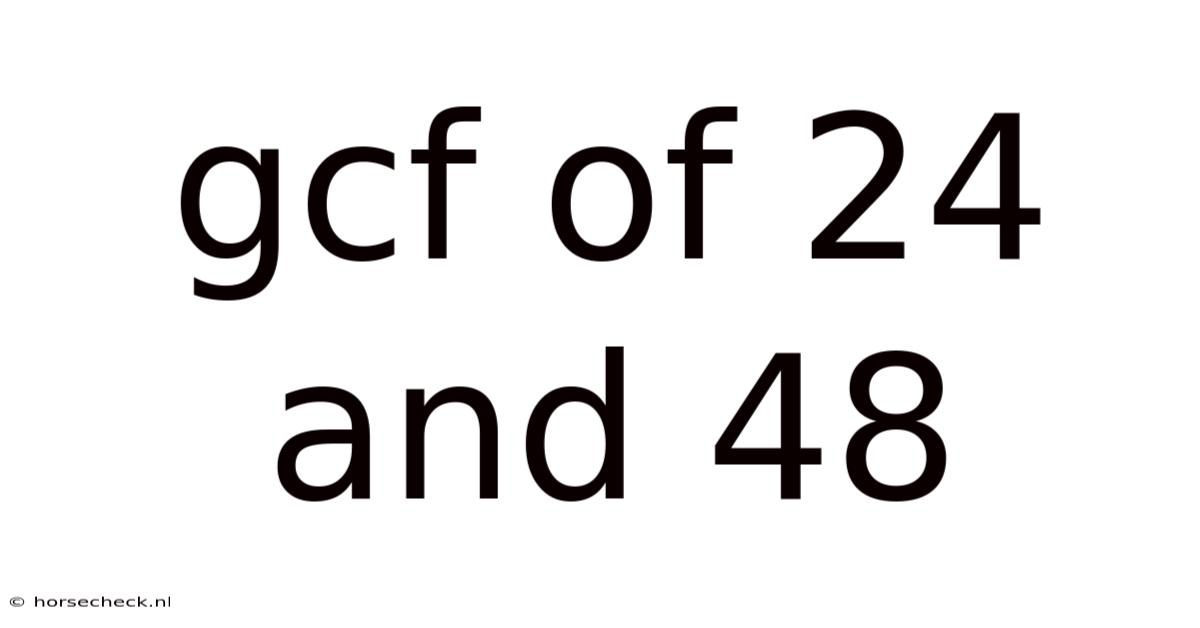 Gcf Of 24 And 48