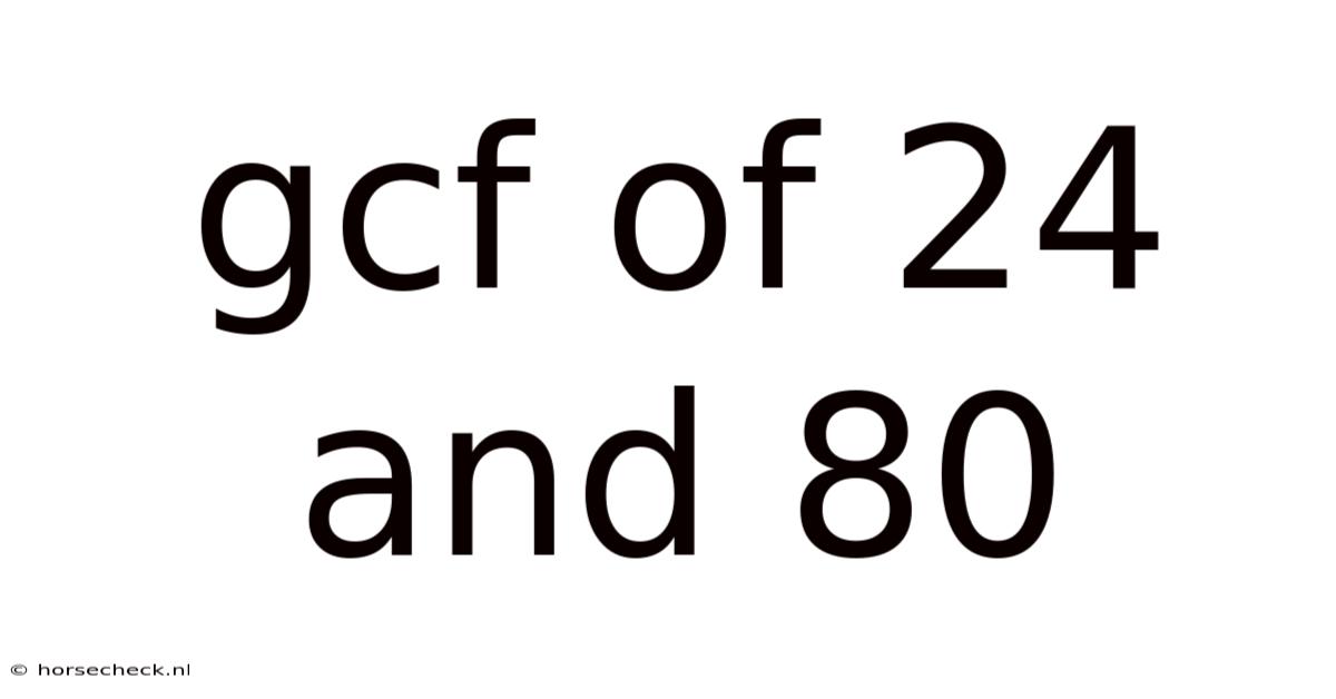 Gcf Of 24 And 80