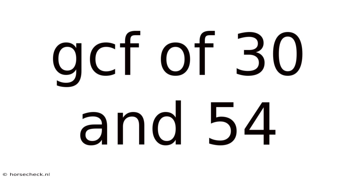 Gcf Of 30 And 54