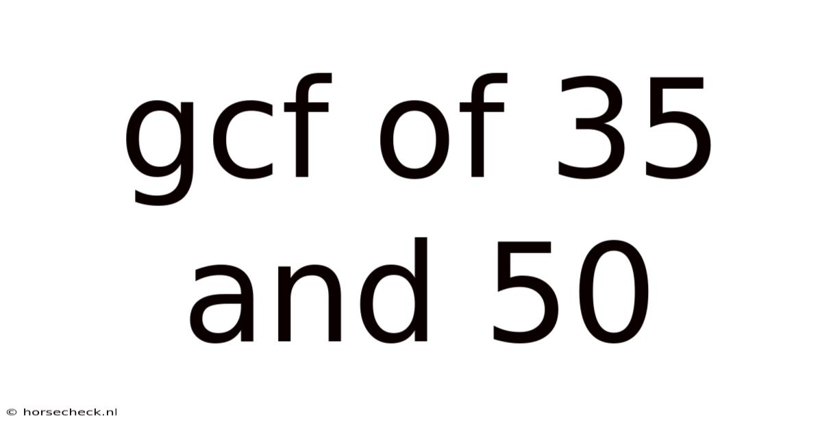 Gcf Of 35 And 50
