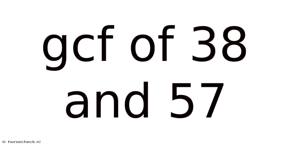Gcf Of 38 And 57