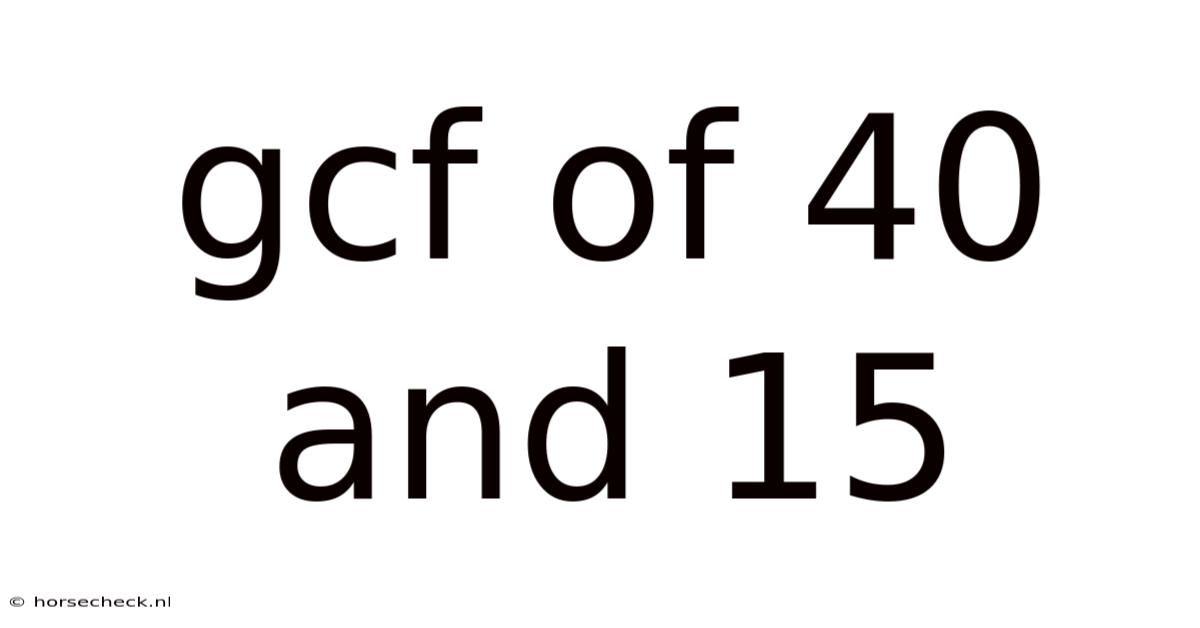 Gcf Of 40 And 15