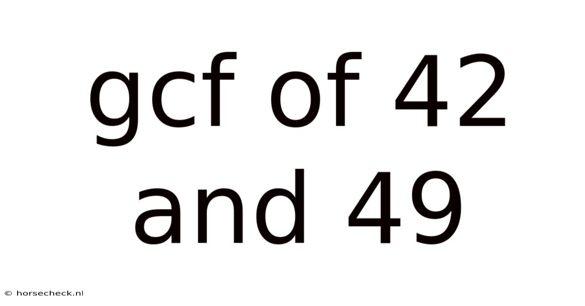 Gcf Of 42 And 49