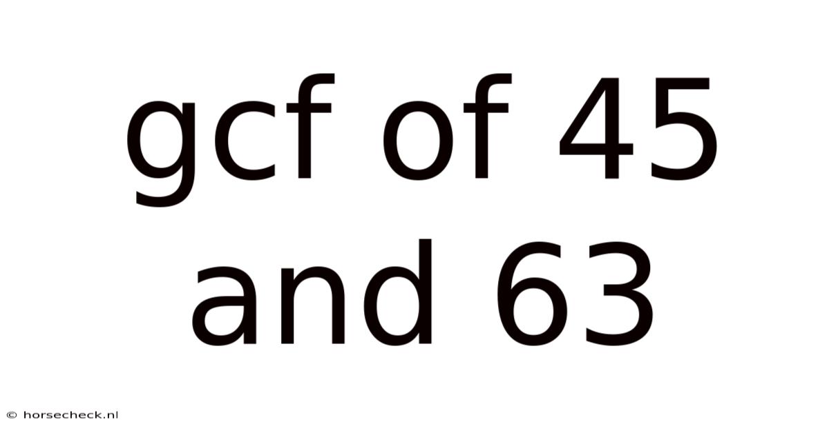 Gcf Of 45 And 63