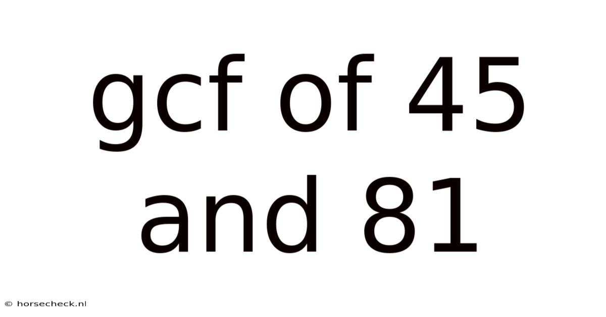 Gcf Of 45 And 81
