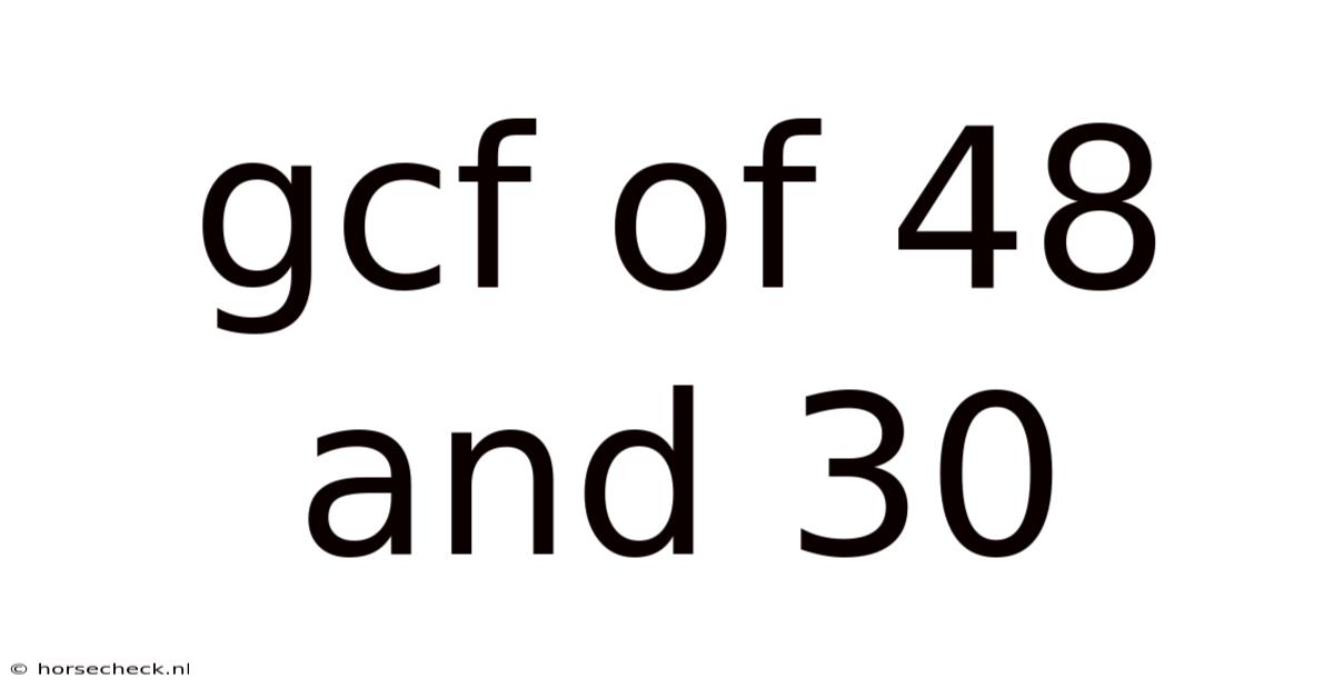 Gcf Of 48 And 30
