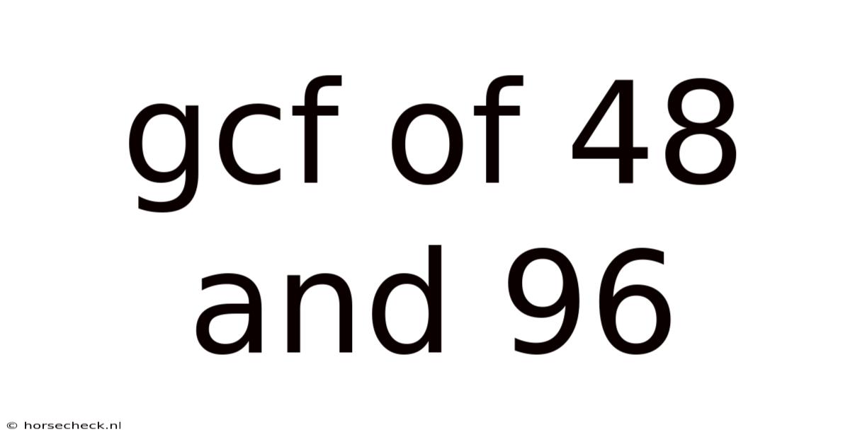 Gcf Of 48 And 96