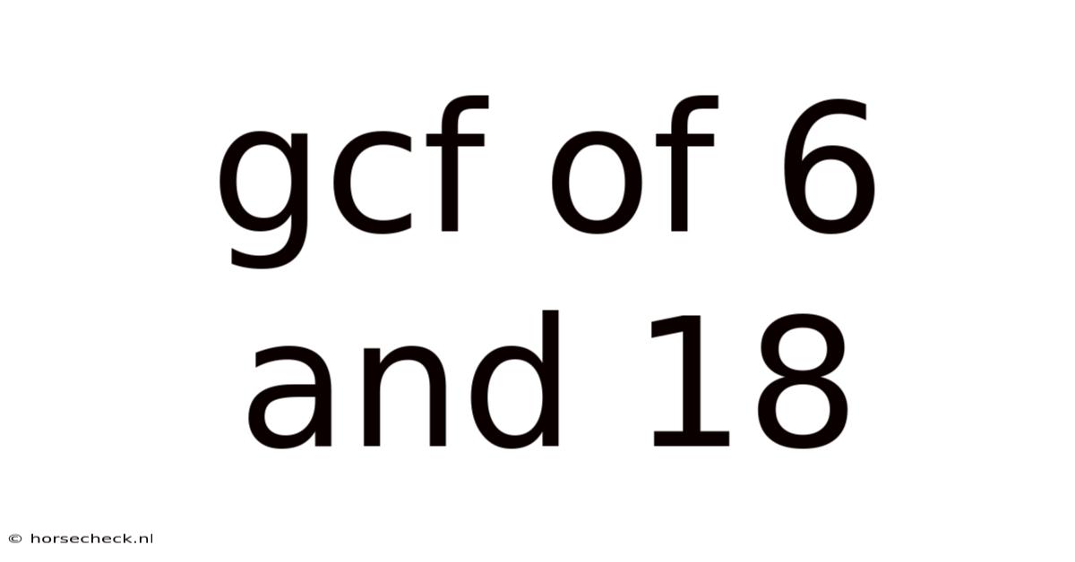 Gcf Of 6 And 18