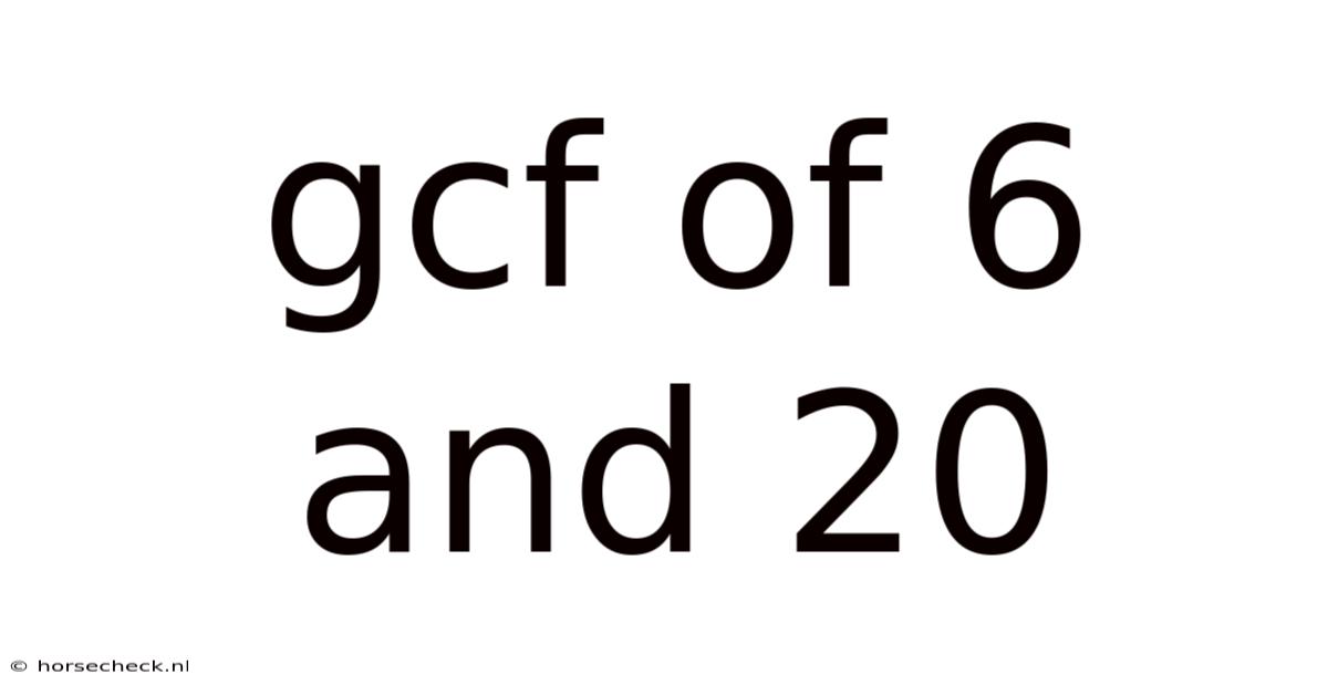 Gcf Of 6 And 20