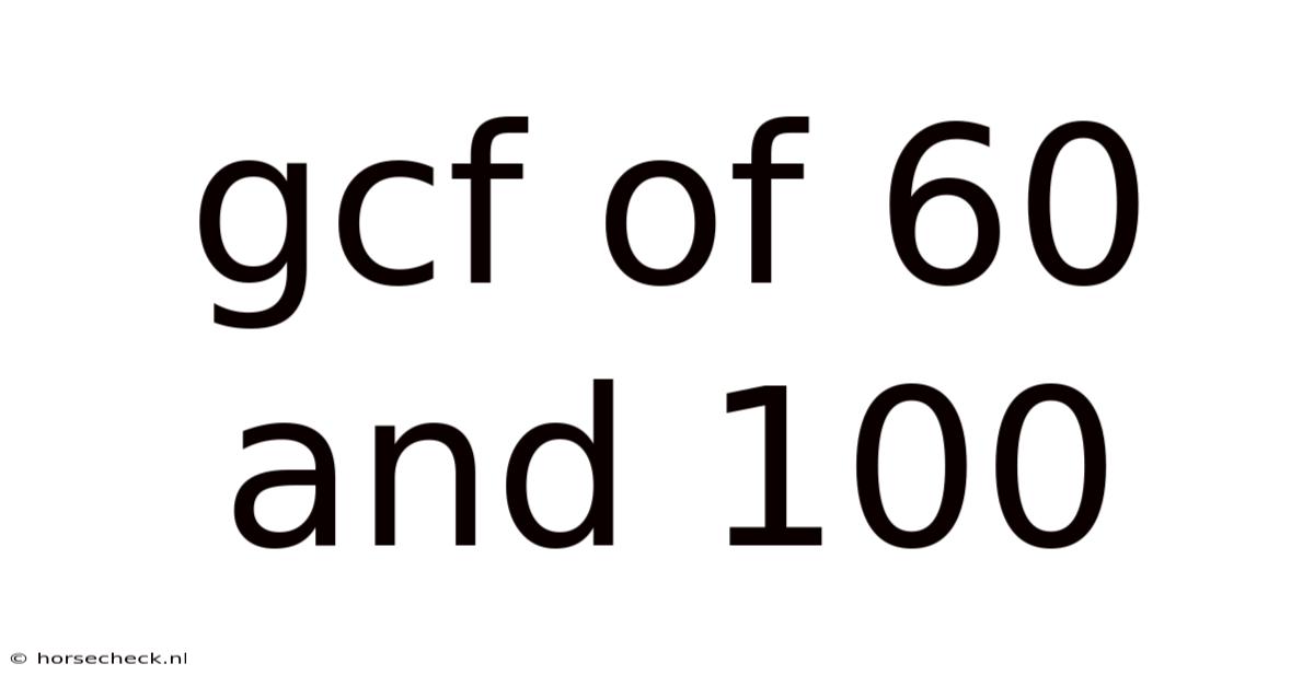 Gcf Of 60 And 100