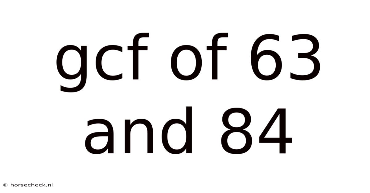 Gcf Of 63 And 84