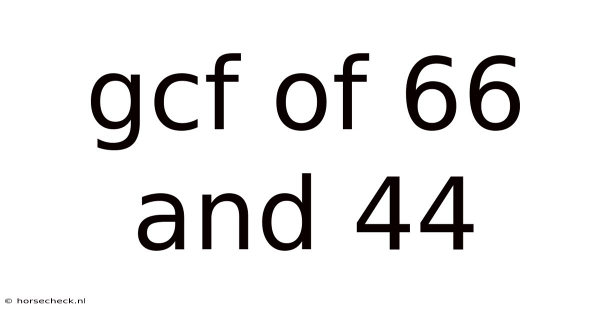 Gcf Of 66 And 44