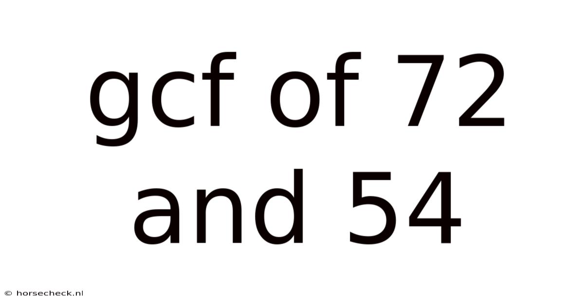 Gcf Of 72 And 54