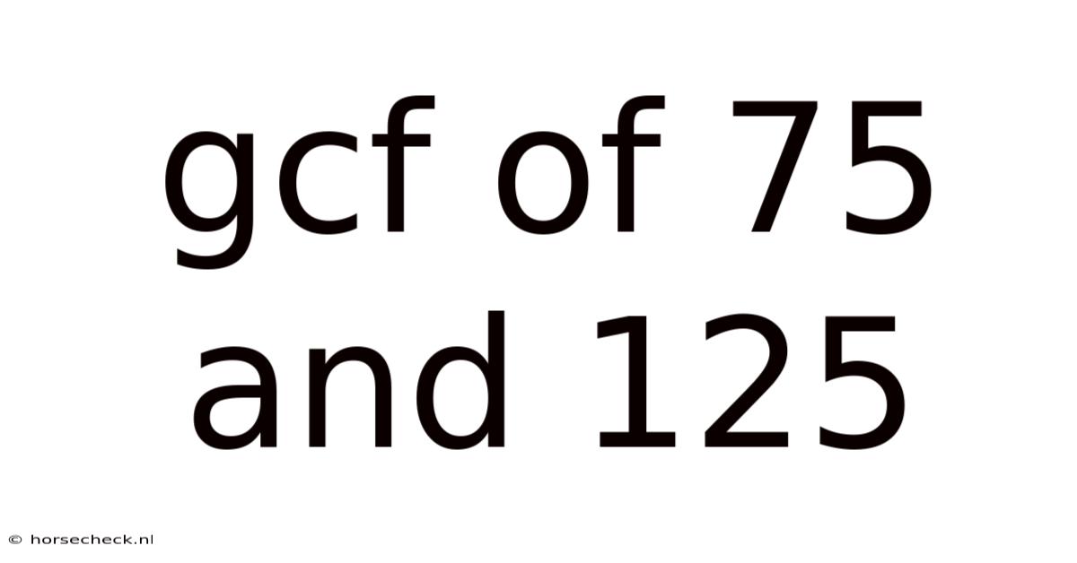 Gcf Of 75 And 125