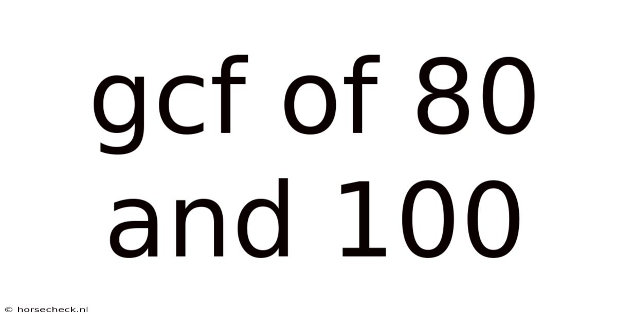 Gcf Of 80 And 100