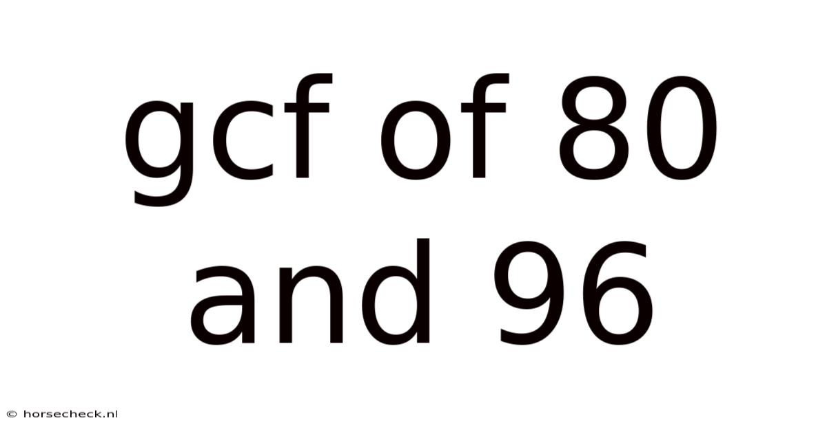 Gcf Of 80 And 96