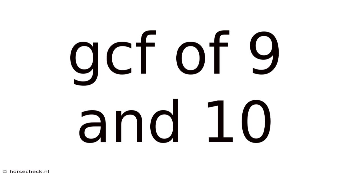 Gcf Of 9 And 10