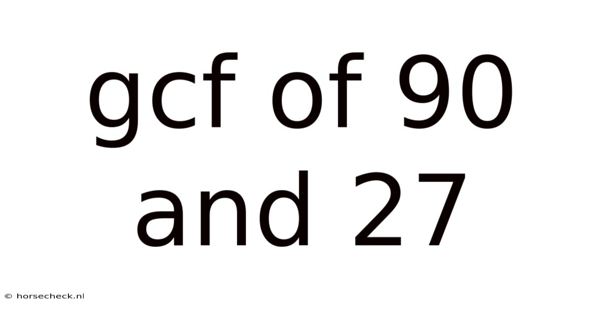 Gcf Of 90 And 27