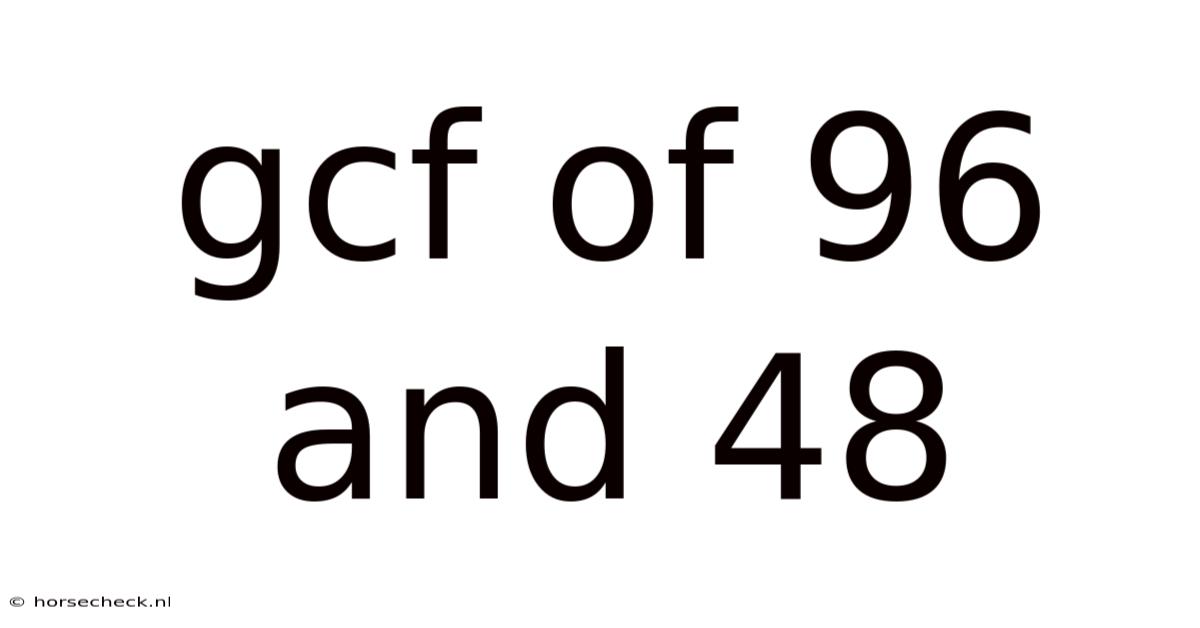Gcf Of 96 And 48