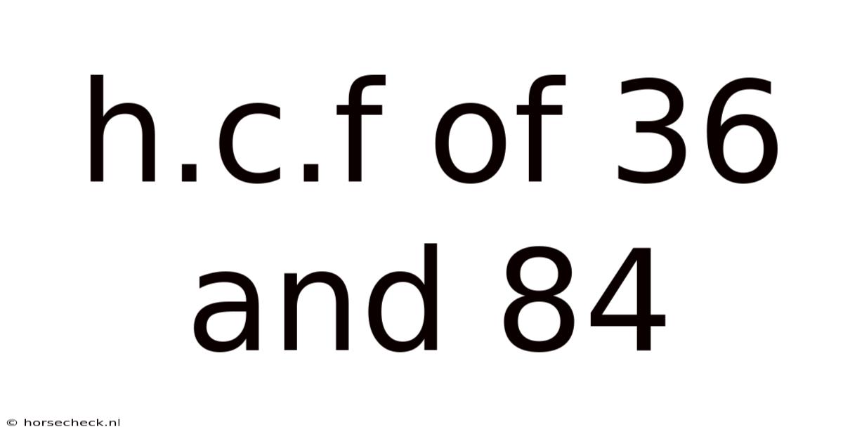 H.c.f Of 36 And 84
