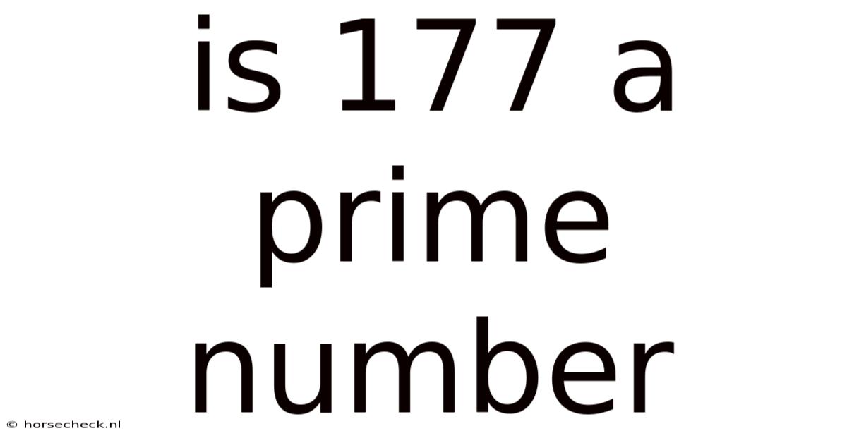 Is 177 A Prime Number