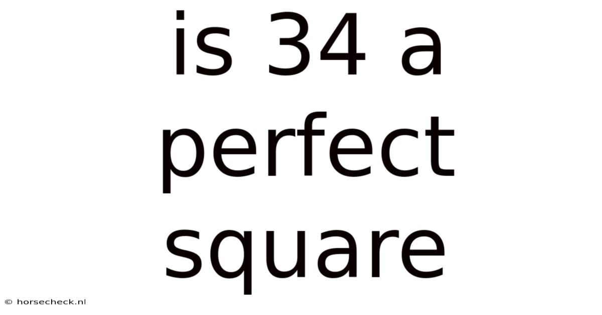 Is 34 A Perfect Square