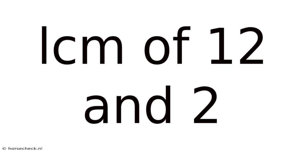 Lcm Of 12 And 2