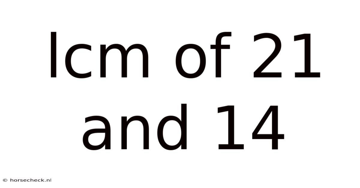 Lcm Of 21 And 14