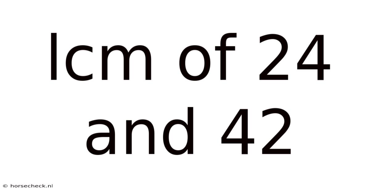 Lcm Of 24 And 42